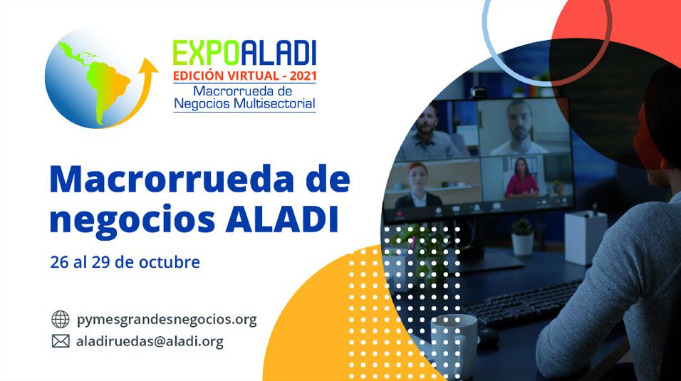 EXPO ALADI 2021 – Macrorrueda de Negocios Multisectorial. Edición Virtual