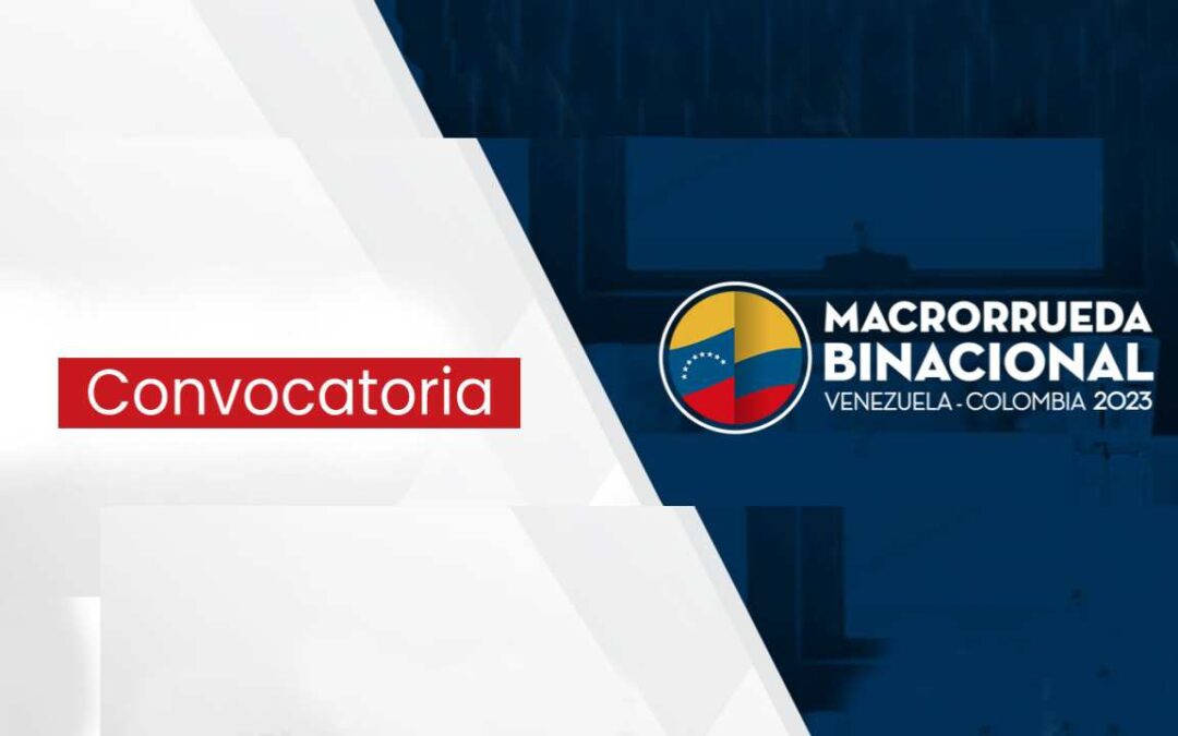 Macrorrueda Binacional Venezuela Colombia 2023